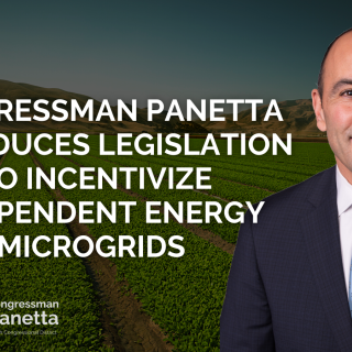 2021Congressman Panetta Introduces Legislation to Incentivize Independent Energy Microgrids  