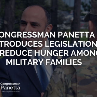 2021 Congressman Panetta Introduces Legislation to Reduce Hunger Among Military Families