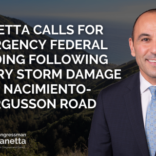 Congressman Panetta Calls for Emergency Federal Funding Following January Storm Damage to Nacimiento Fergusson Road