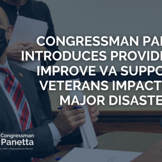 Congressman Panetta Introduces PROVIDE Act to Improve VA Support of Veterans Impacted by Major Disasters