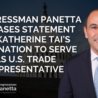 Congressman Panetta Releases Statement on Katherine Tai’s Nomination to Serve as U.S. Trade Representative